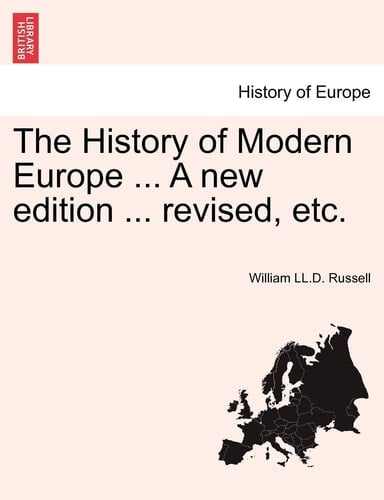 The History of Modern Europe ... Vol. II, A new edition ... revised, etc.