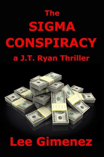 The Sigma Conspiracy A J.T. Ryan Thriller
