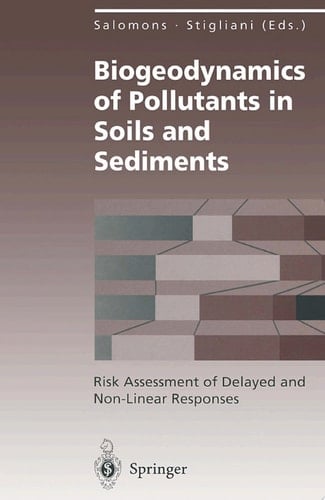 Biogeodynamics of Pollutants in Soils and Sediments Risk Assessment of Delayed and Non-Linear Responses