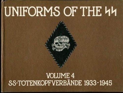Uniforms of the S.S. S.S.-Totenkopfverbände, 1933-1945