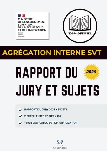 Agrégation interne SVT – Dernier Rapport du jury, sujets officiels et excellentes copies notées: Version complète et commentée du rapport du jury ... à 300 flashcards SVT sur application Pandagro