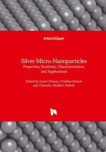 Silver Micro-Nanoparticles Properties, Synthesis, Characterization, and Applications