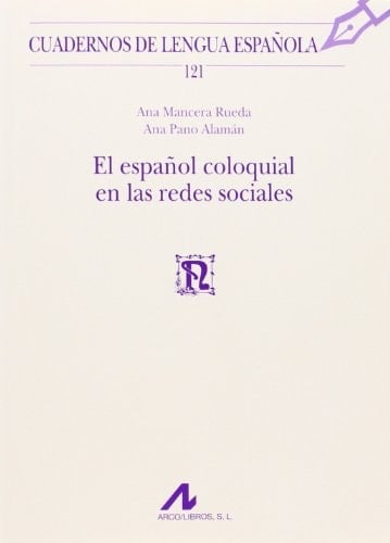 El español coloquial en las redes sociales (Cuadernos de lengua española) (Spanish Edition)