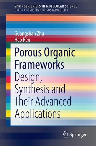 Porous Organic Frameworks Design, Synthesis and Their Advanced Applications