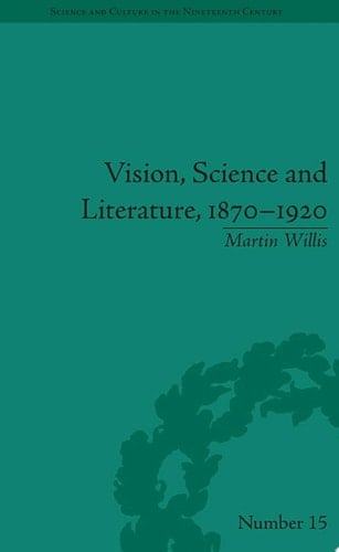Vision, Science and Literature, 1870-1920
