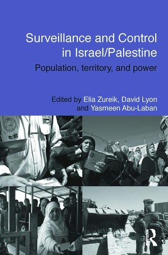 Surveillance and Control in Israel/Palestine Population, Territory and Power