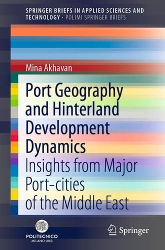 Port Geography and Hinterland Development Dynamics Insights from Major Port-cities of the Middle East
