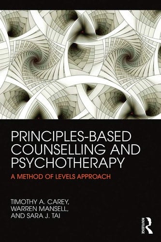 Principles-based Counselling and Psychotherapy A Method of Levels Approach