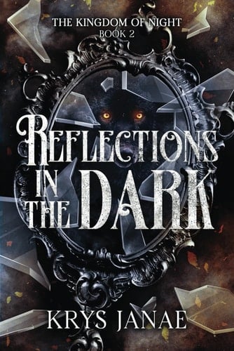 Reflections in the Dark (The Kingdom of Night)