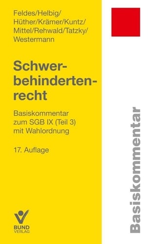 Schwerbehindertenrecht Basiskommentar zum SGB IX (Teil 3) mit Wahlordnung