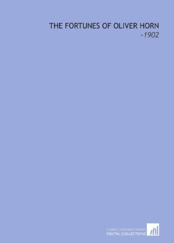 The Fortunes of Oliver Horn: -1902