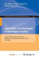 Applications and Techniques in Information Security International Conference, Atis 2014, Melbourne, Australia, November 26-28, 2014. Proceedings
