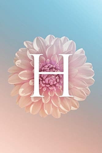 H Modern, Stylish, Decorative and Simple Floral Capital Letter Monogram Ruled Notebook, Pretty, Cute and Suitable for All: Men, Women, Girls & Boys. for Personal, Office Or Learning. 100 Lined Pages 6 X 9 Handy Size