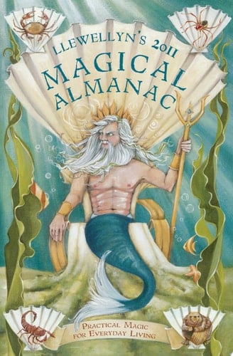 Llewellyn's 2011 Magical Almanac Practical Magic for Everyday Living
