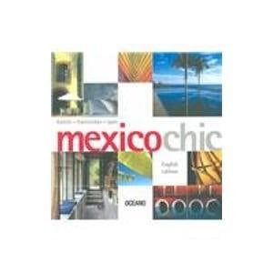 Mexico Chic Hoteles, Haciendas, Spas