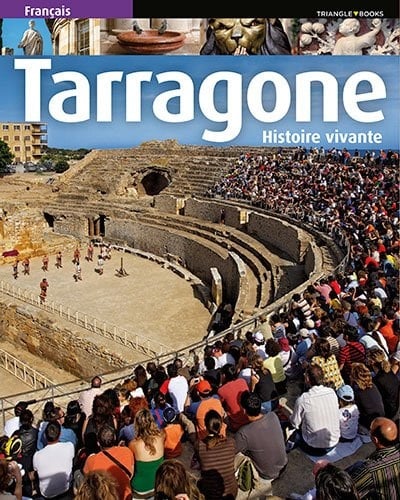 Tarragone : Histoire vivante