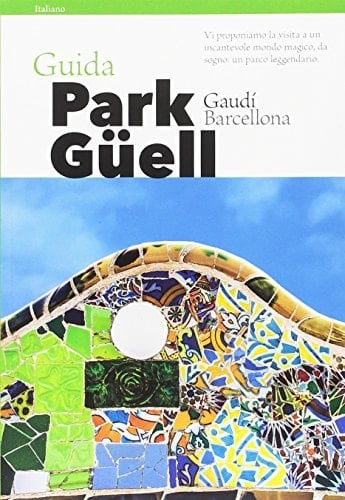 Guida Park Güell Gaudí, Barcellona