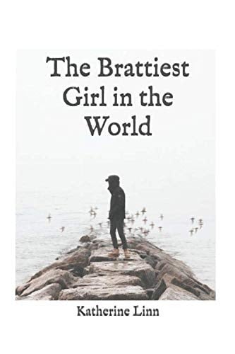 The Brattiest Girl in the World