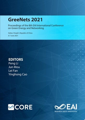 GreeNets 2021 Proceedings of the 8th EAI International Conference on Green Energy and Networking, GreeNets 2021, June 6-7, 2021, Dalian, People’s Republic of China