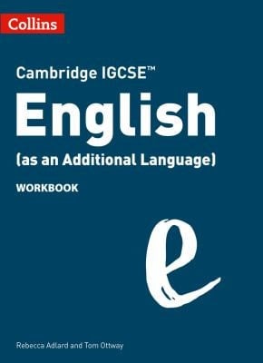 Collins Cambridge IGCSE™ – Cambridge IGCSE English (as an Additional Language) Workbook