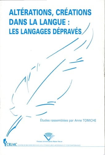 Altérations, créations dans la langue les langages dépravés