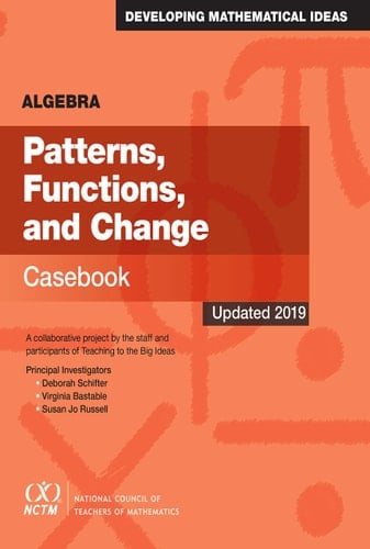 Algebra Patterns, Functions, and Change Casebook