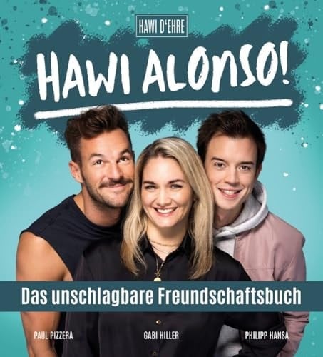 Hawi Alonso! Das unschlagbare Freundschaftsbuch. Das Freundebuch zum HAWI D ́EHRE Podcast. Eintragbuch mit Platz für Notizen, Lesebändchen & Stickerbogen..
