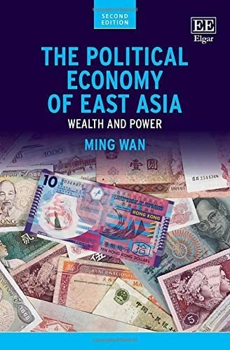 The Political Economy of East Asia Wealth and Power