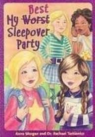 My (Worst) Best Sleepover Party