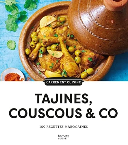 Tajines, couscous & co 100 recettes marocaines