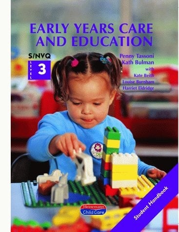 Early Years Care and Education S/NVQ Level 3. Student handbook