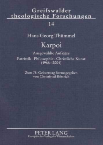 Karpoi ausgewählte Aufsätze : Patristik - Philosophie - Christliche Kunst (1966-2004)