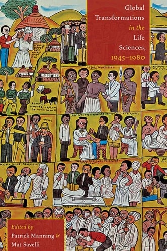 Global Transformations in the Life Sciences, 1945–1980