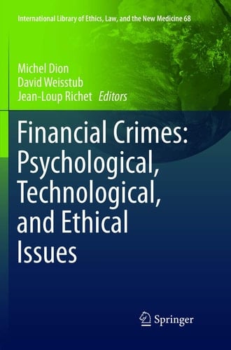 Financial Crimes: Psychological, Technological, and Ethical Issues