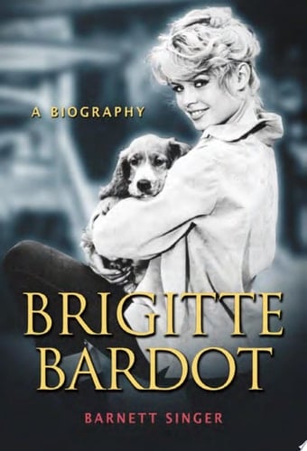 Brigitte Bardot A Biography