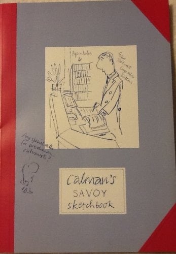 Calman's Savoy Sketchbook A Selection Taken from Mel Calman's Savoy Sketchbooks