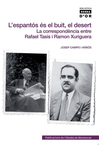 L'espantós és el buit, el desert la correspondencia entre Rafael Tasis i Ramon Xuriguera