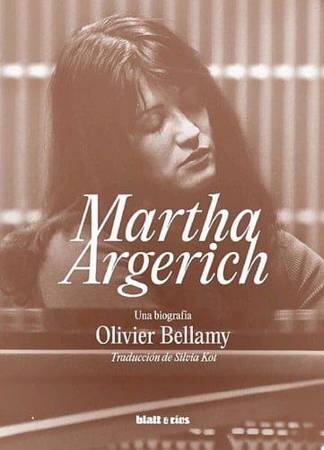 Martha Argerich Una biografía