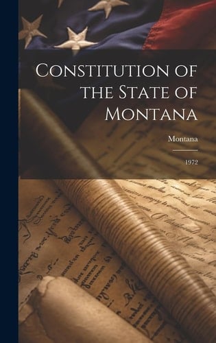 Constitution of the State of Montana 1972