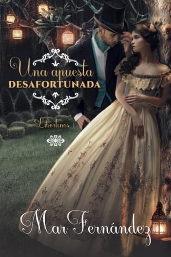 Una apuesta desafortunada (Libertinos) (Spanish Edition)