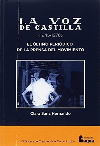 La Voz de Castilla (1945-1976) el último periódico de la Prensa del Movimiento