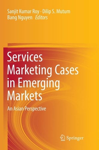 Services Marketing Cases in Emerging Markets An Asian Perspective