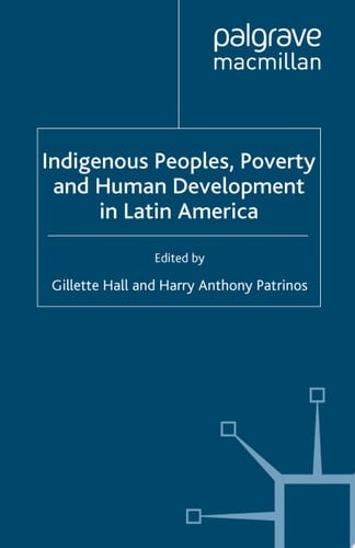 Indigenous Peoples, Poverty and Human Development in Latin America