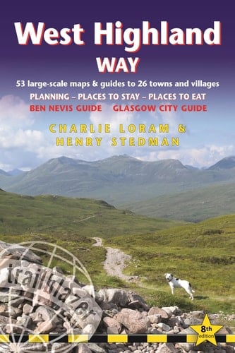 West Highland Way British Walking Guide: Glasgow to Fort William - 53 Large-Scale Walking Maps (1:20,000) & Guides to 26 Towns & Villages - Planning, Places to Stay, Places to Eat