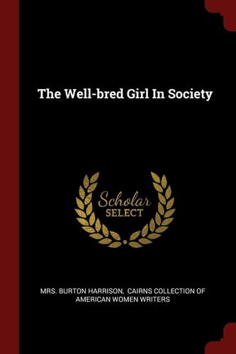 The Well-Bred Girl in Society