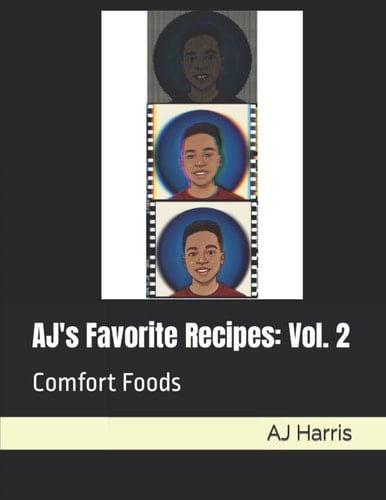 AJ's Favorite Recipes: Vol. 2: Comfort Foods