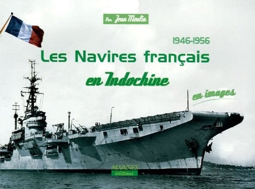Les navires français en Indochine en images 1946-1956