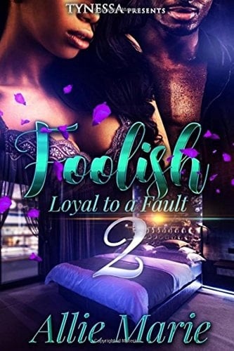 Foolish 2 Loyal to a Fault