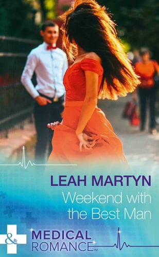 Weekend With The Best Man (Harlequin Medical)