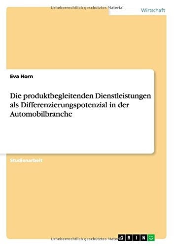Die produktbegleitenden Dienstleistungen als Differenzierungspotenzial in der Automobilbranche